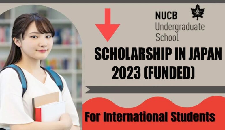 NUCB Undergraduate School Scholarship In Japan 2023 (Funded)