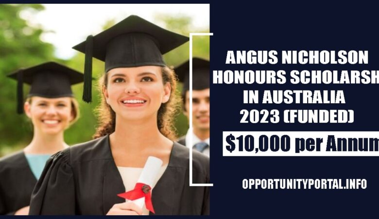 Angus Nicholson Honours Scholarship in Australia 2023 (Funded)