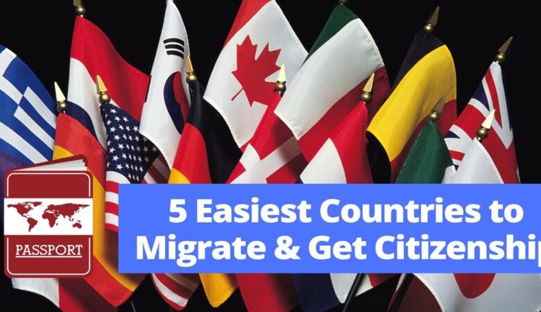 Fastest and Easiest Country to Get Second Citizenship 2022
