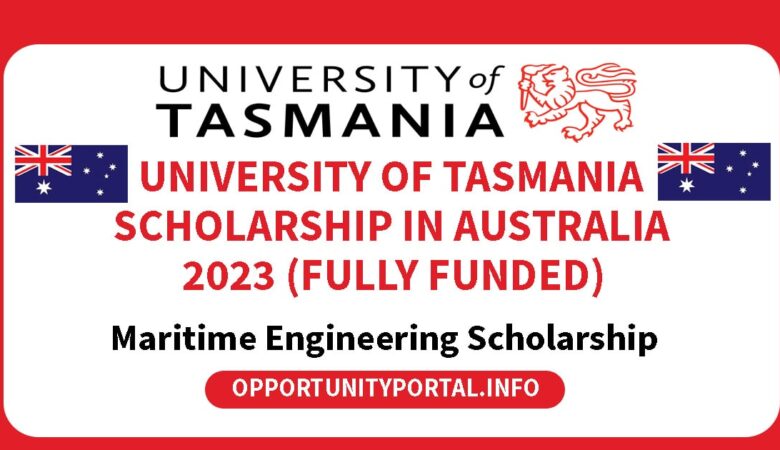 University Of Tasmania Scholarship In Australia 2023 (Fully Funded)