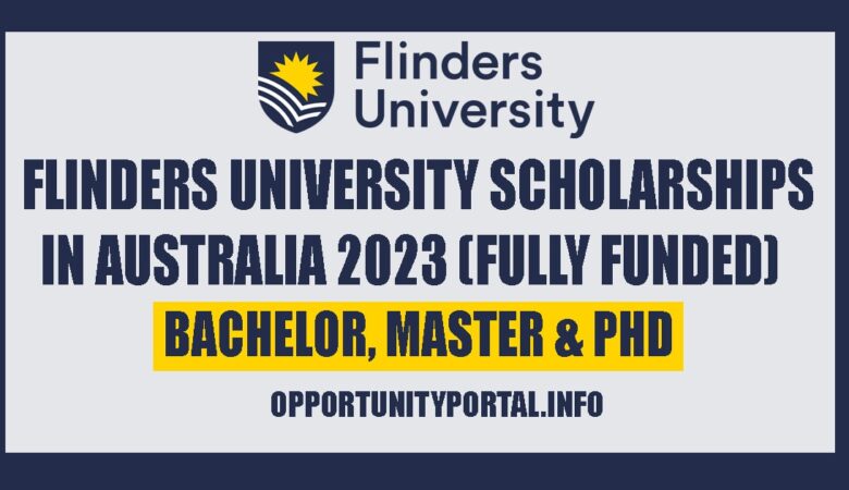 Flinders University Scholarships in Australia 2023 (Fully Funded)