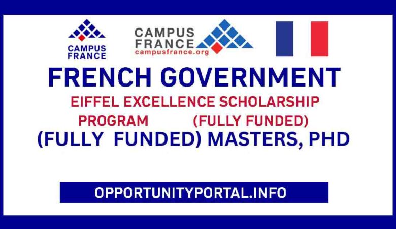 French Government Eiffel Excellence Scholarship 2024 (Fully Funded