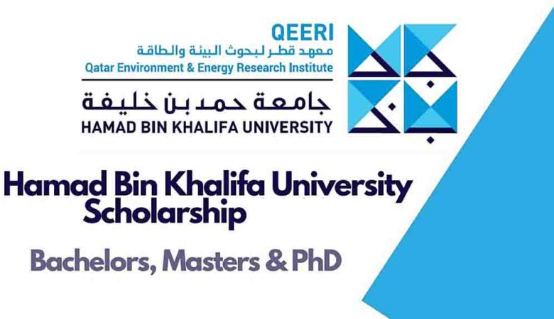 Hammad Bin Khalifa University Qatar Scholarship 2024 (Fully Funded)