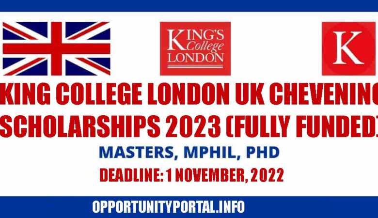 King College London UK Chevening Scholarships 2023 (Fully Funded)