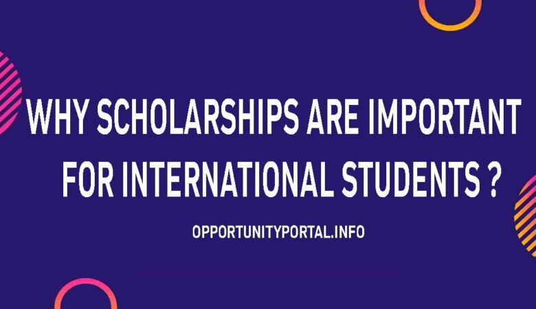 Why Scholarships Are Important For International Students