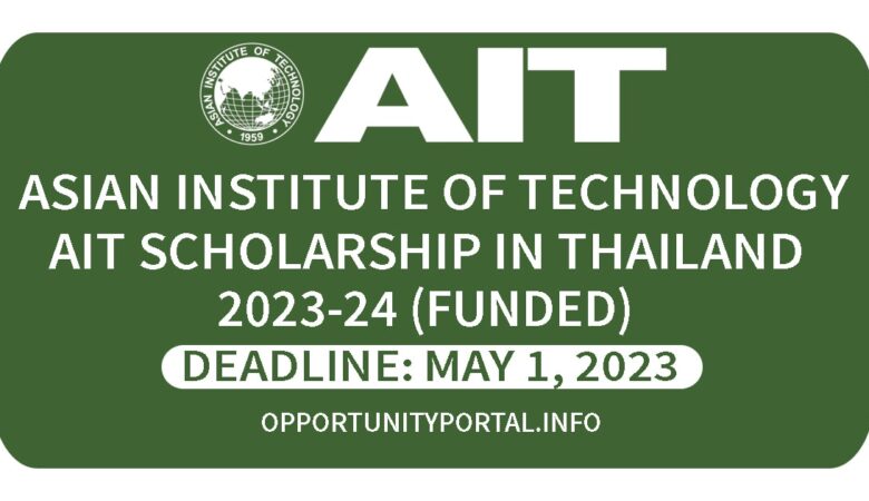 Asian Institute of Technology AIT Scholarship In Thailand 2023-24 (Funded)