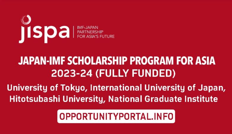 Japan-IMF Scholarship Program For Asia (JISPA) 2023-24 (Fully Funded)