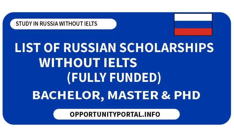 List of Russian Scholarships Without IELTS (Fully Funded)