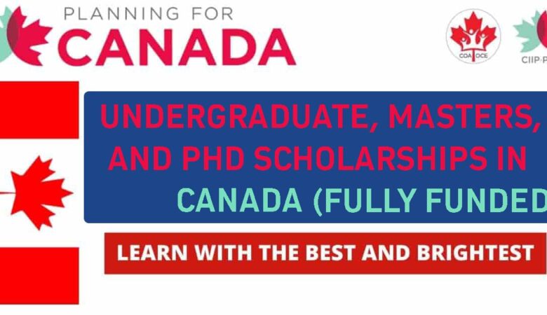 Undergraduate, Masters, and PhD Scholarships in Canada (Fully Funded)