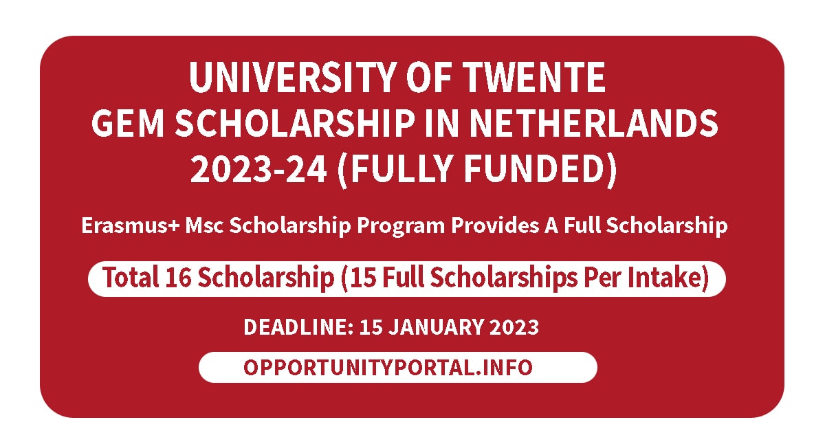 University of Twente Gem Scholarship In Netherlands 202324 (Fully