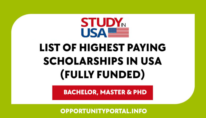 List of Highest Paying Scholarships In USA (Fully Funded)