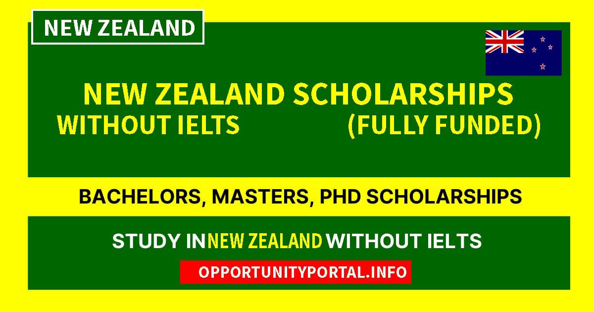 List of New Zealand Scholarships Without IELTS (Fully Funded ...