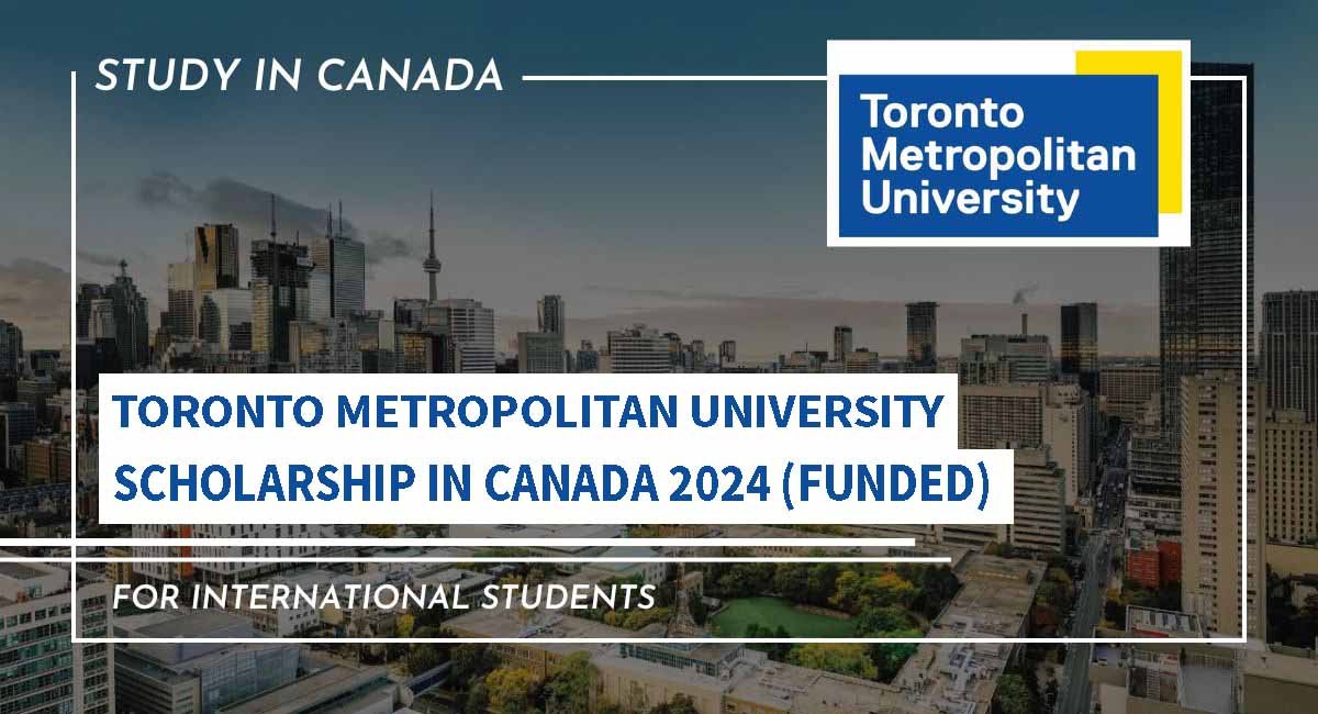 Toronto Metropolitan University Scholarship In Canada 2025 (Funded ...