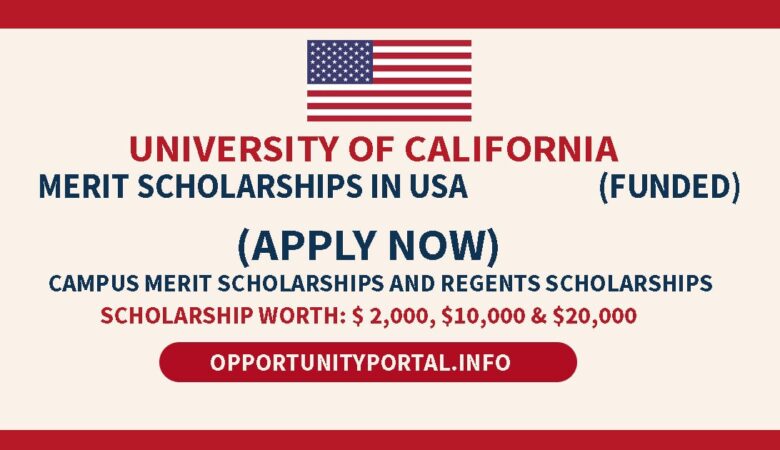 University of California Merit Scholarships in USA 2025 (Funded)
