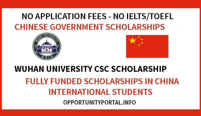 Wuhan University Chinese Government Scholarship 2024 (Fully Funded)