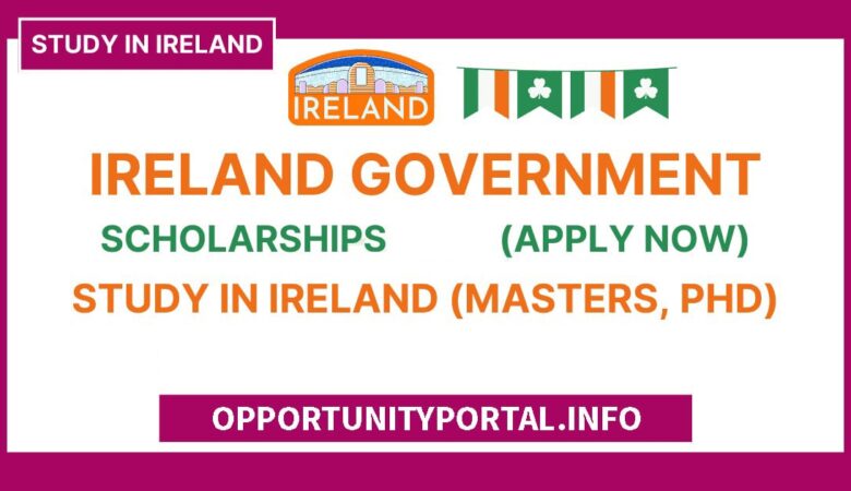 Ireland Government Scholarship For International Student 2024 (Fully Funded)