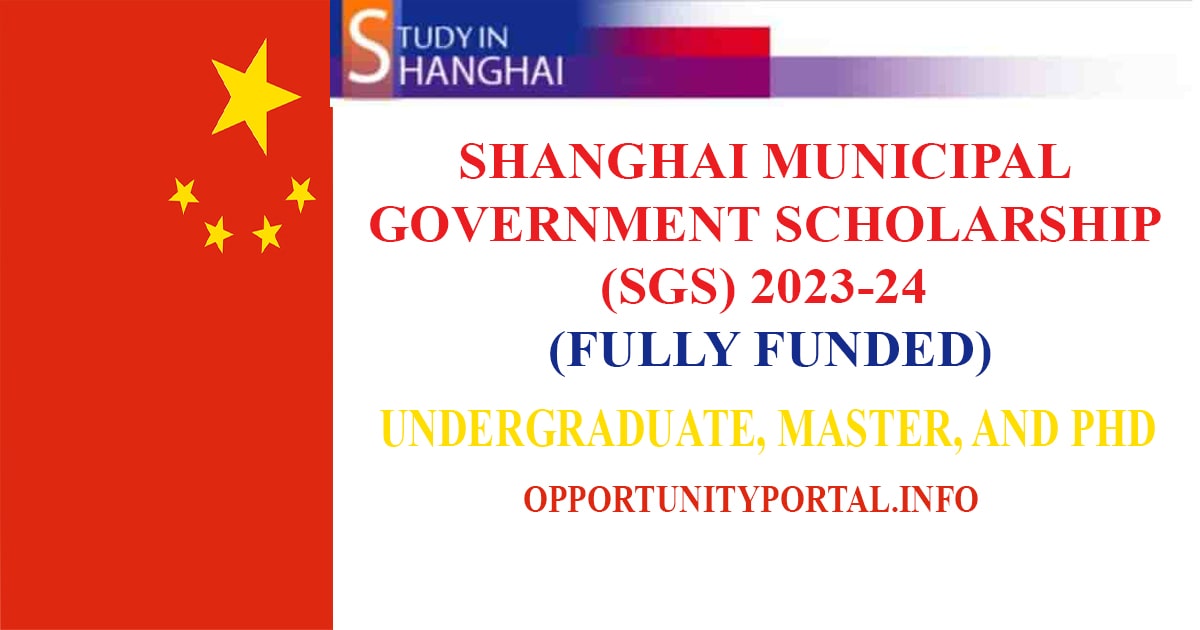 Shanghai Municipal Government Scholarship (SGS) 202324 (Fully Funded