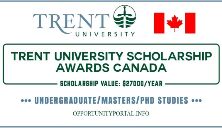 Trent University Scholarship In Canada 2023-24 (Funded)