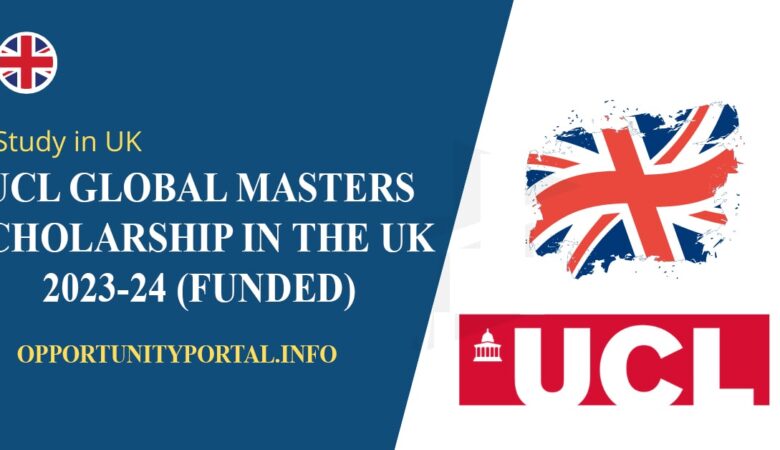 UCL Global Masters Scholarship In the UK 2023-24 (Funded)