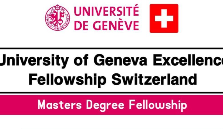 University of Geneva Excellence Master Scholarships 2024 (Funded)