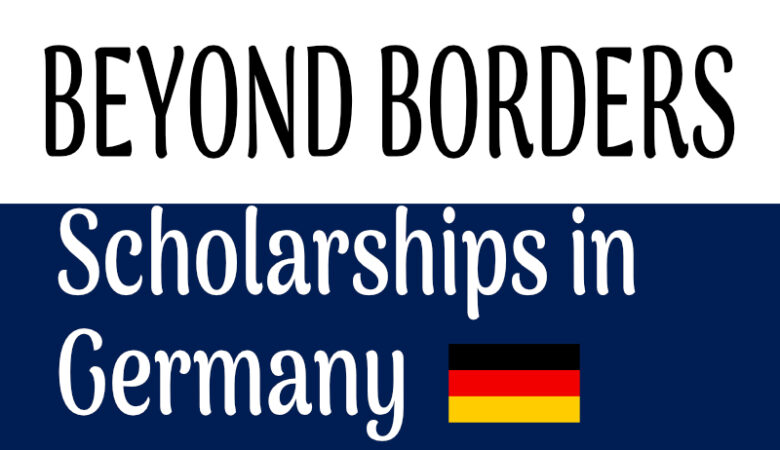 Beyond Borders Scholarship in Germany 2023-24 (Fully Funded)