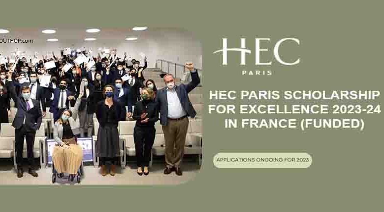 HEC Paris Scholarship For Excellence 2023-24 In France (Funded)