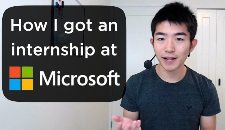 How To Apply And Get an Internship At Microsoft