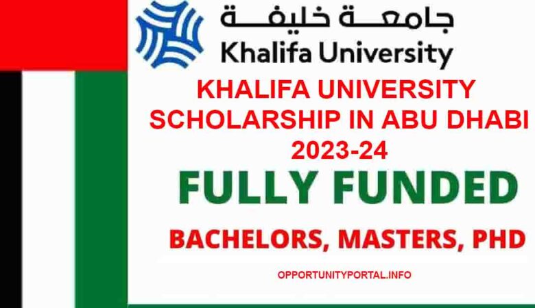 Khalifa University Scholarship In Abu Dhabi 2023-24 (Fully Funded)