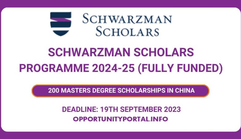 Schwarzman Scholarship Program In China 2024 (Fully Funded)