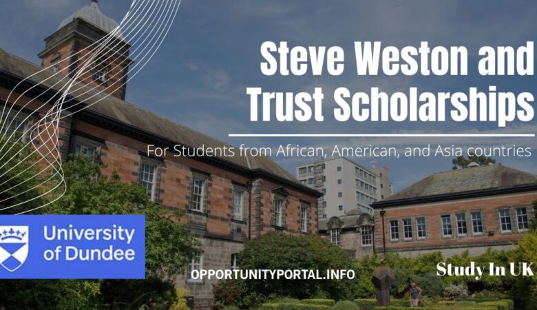 University of Dundee Steve Weston and Trust Scholarships In UK 2024 (Fully Funded)