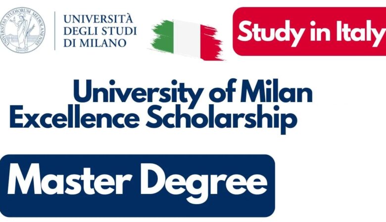 University of Milan Excellence Scholarships In Italy 2025 (Funded)