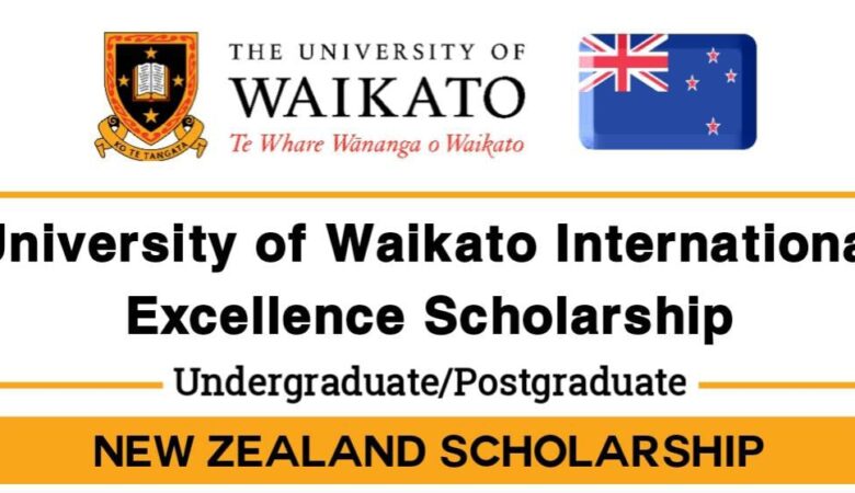 University of Waikato Excellence Scholarship In New Zealand 2024 (Funded)