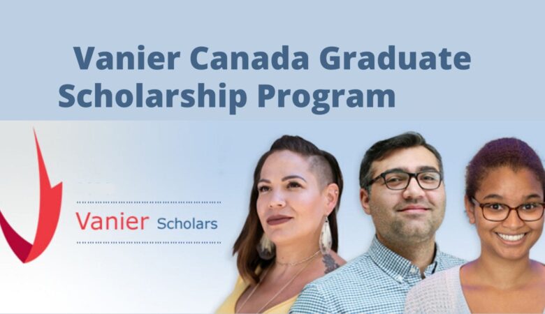 Vanier Canada Graduate Scholarships 2024 (Fully Funded)