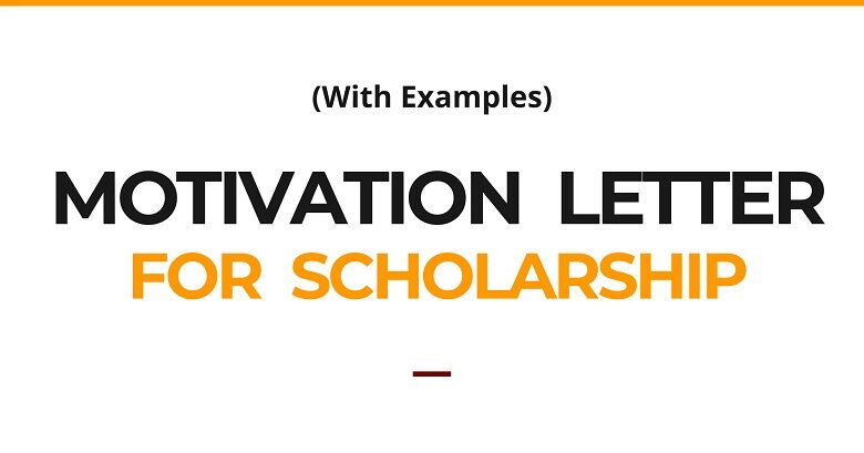 How To Write a Motivation Letter For Scholarship Application (+Sample)