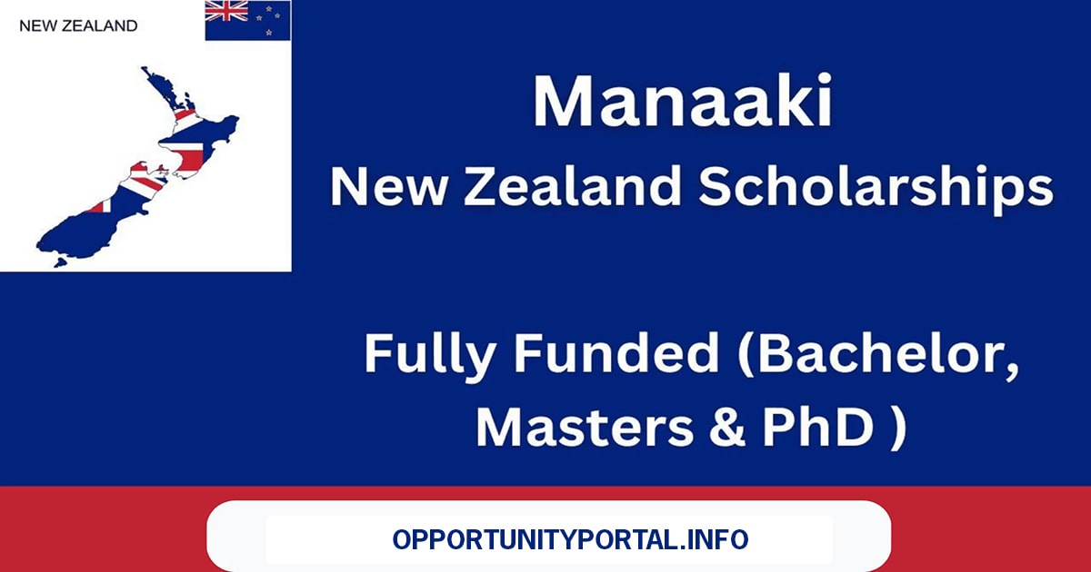 Manaaki New Zealand Scholarship 2024 (Fully Funded) Opportunity Portal