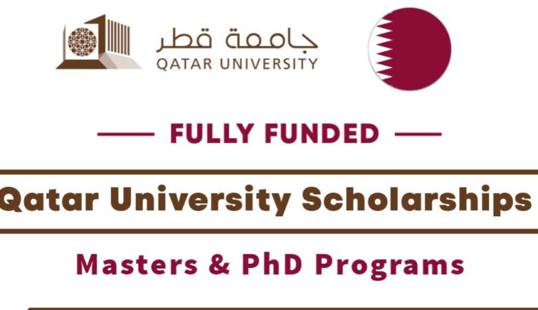 Qatar University Scholarship 2025 For MS & Doctoral (Fully Funded)