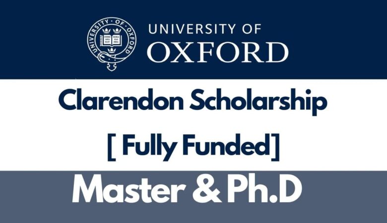 University of Oxford Clarendon Scholarship in UK 2025 (Fully Funded)