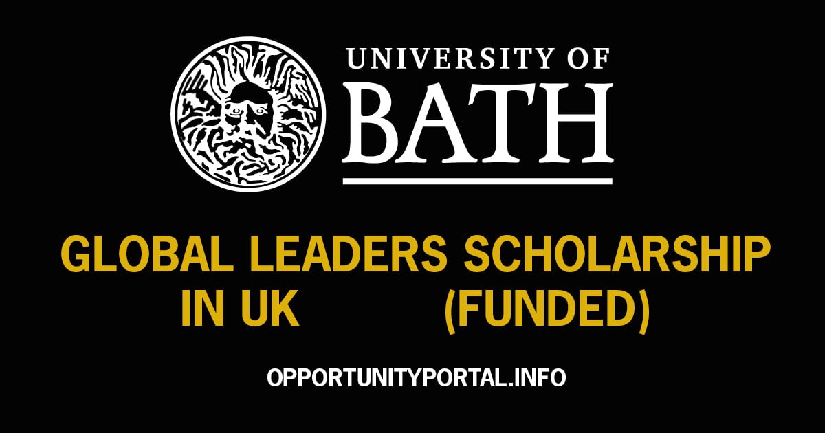 University of Bath Global Leaders Scholarship In UK 2027 (Funded ...