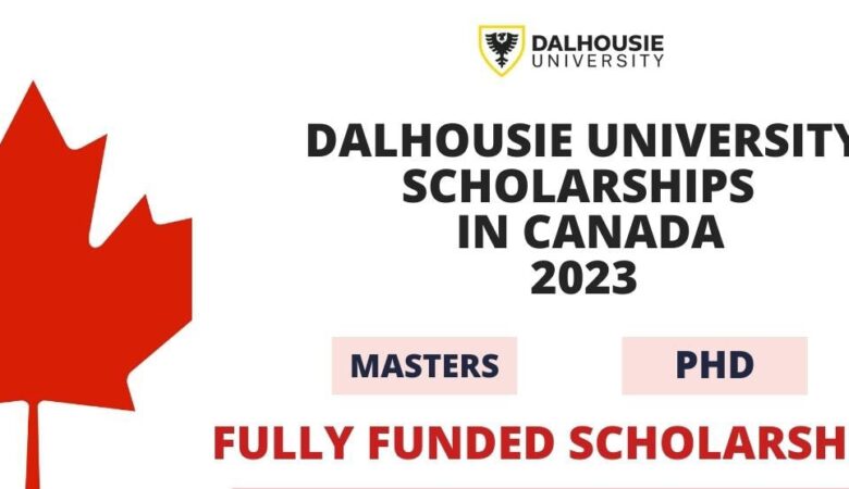 Dalhousie University Scholarships in Canada 2024 (Fully Funded)