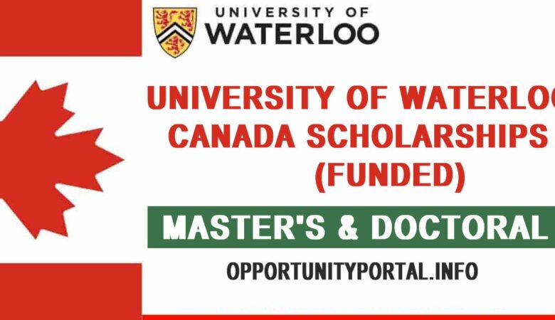 University of Waterloo Canada Scholarships (Funded)