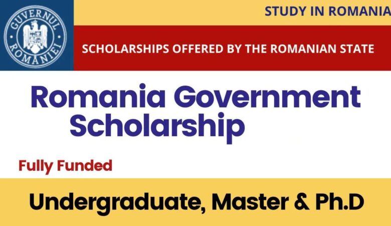 Romanian Government Scholarship 2026 (Fully Funded)