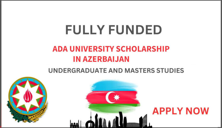 ADA University Scholarship In Azerbaijan 2027 (Fully Funded)