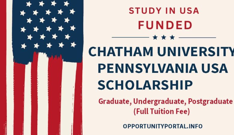 Chatham University Pennsylvania Scholarship In USA (Funded)