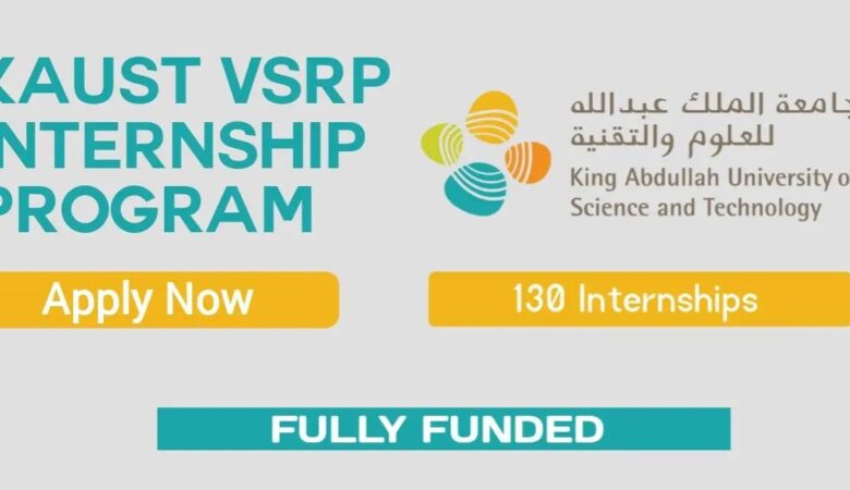 KAUST VSRP Internship In Saudi Arabia (Fully Funded)