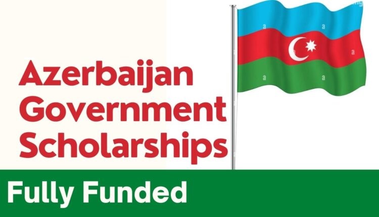 Azerbaijan Government Scholarship 2025 (Fully Funded)