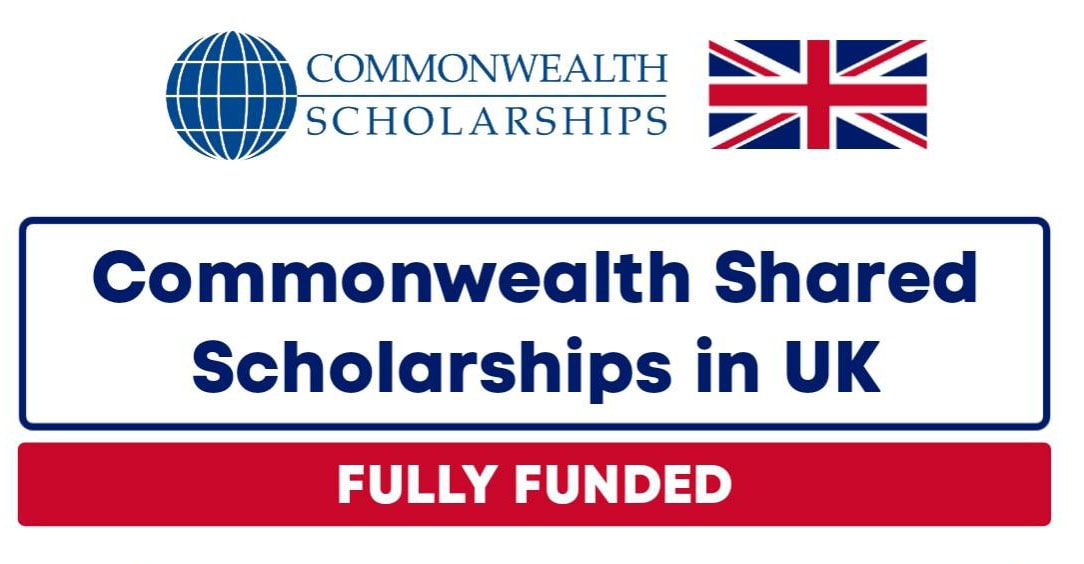 Commonwealth Shared Scholarship In UK 2025 (Fully Funded) Opportunity