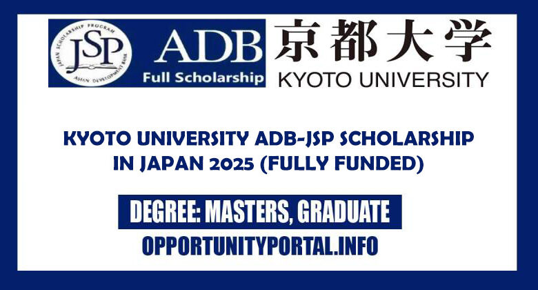 Kyoto University ADB-JSP Scholarship In Japan 2025 (Fully Funded)