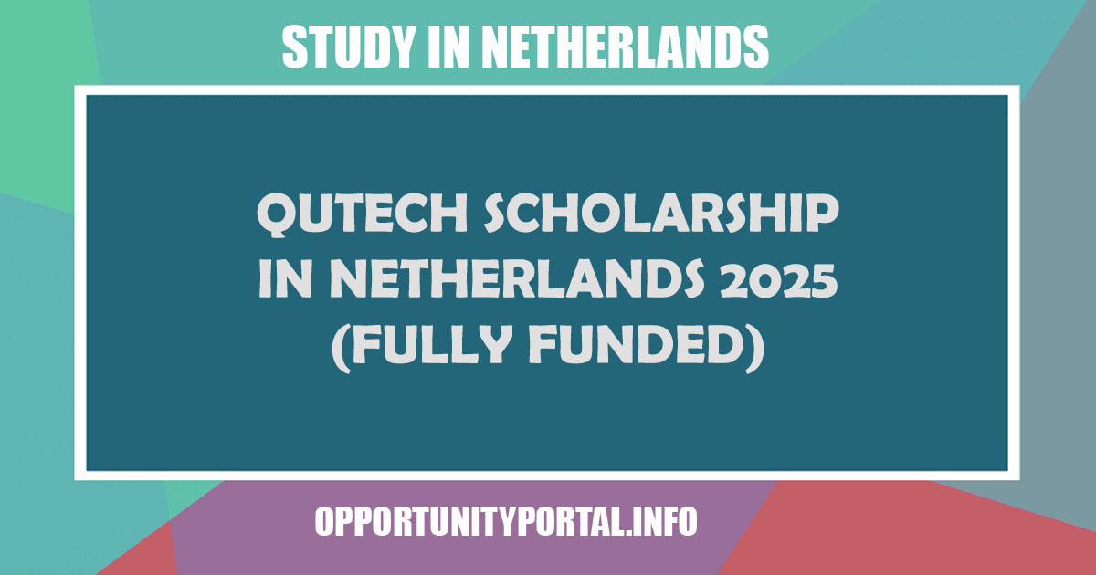 QuTech Scholarship In Netherlands 2025 (Fully Funded) - Opportunity Portal