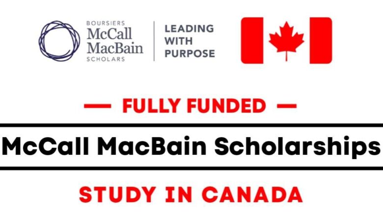 McCall MacBain Scholarships In Canada 2025 (Fully Funded)