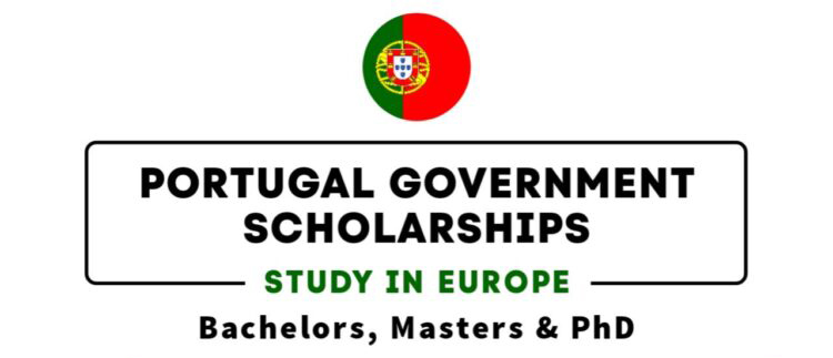 Portugal Government Scholarships 2025 (Fully Funded)